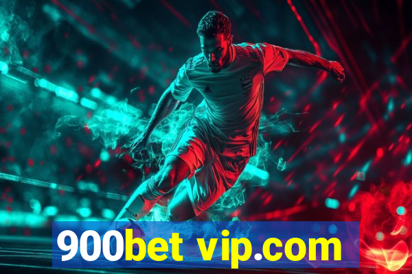 900bet vip.com